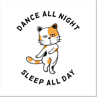 Dance All Night Sleep All Day Posters and Art